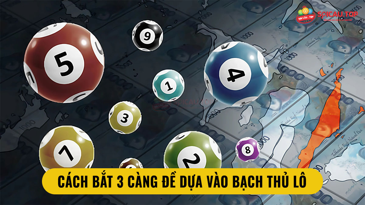 cách bắt 3 càng đề dựa vào bạch thủ lô