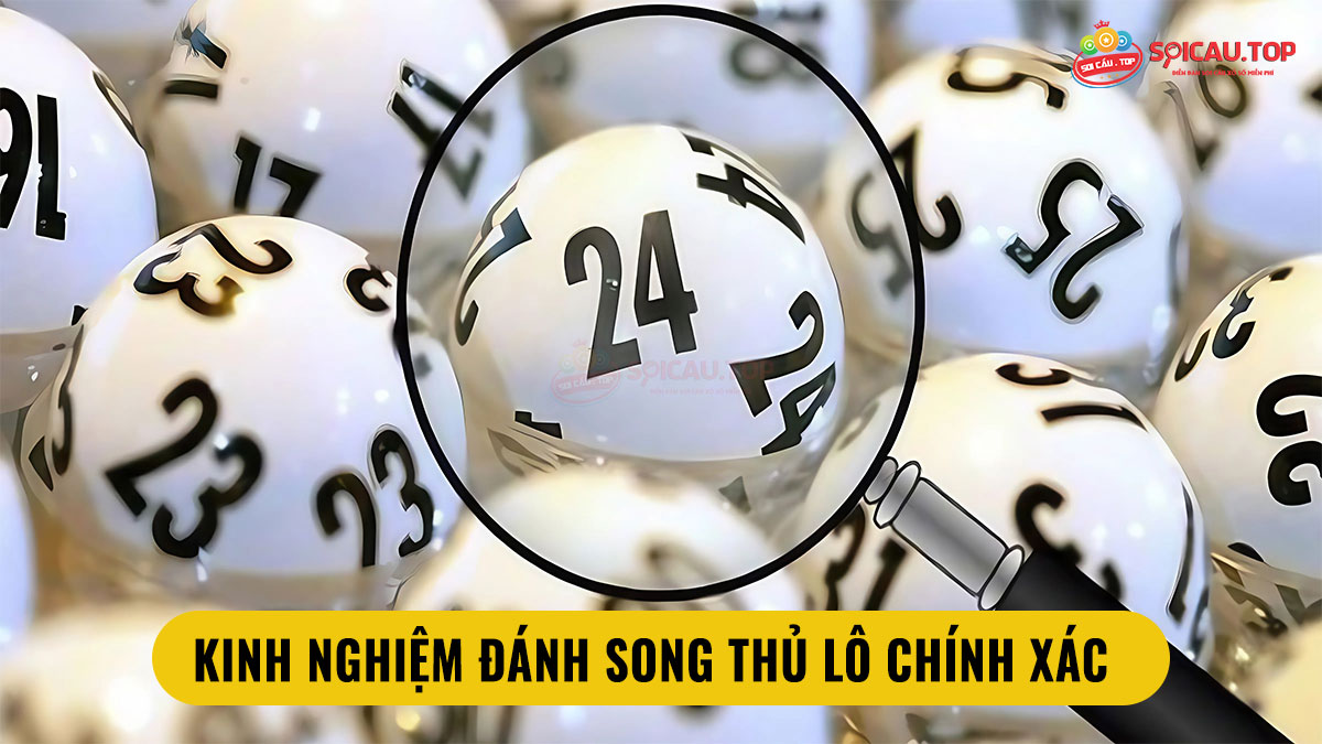 Kinh nghiệm đánh song thủ lô