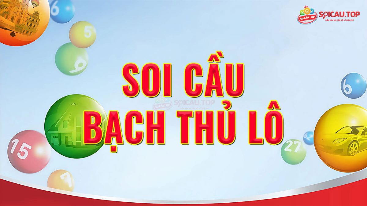 Bạch thủ lô đẹp nhất hôm nay – Soi cầu bạch thủ lô miền bắc 2 nháy