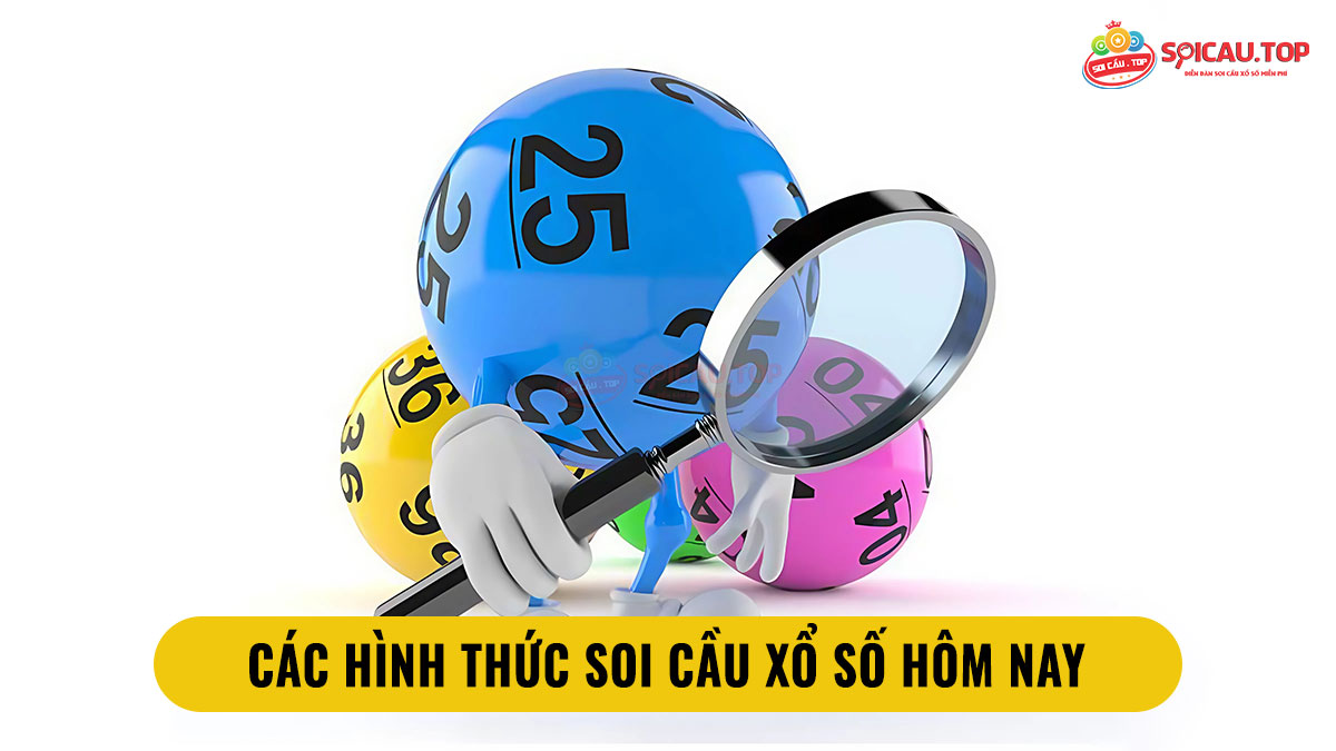 Các hình thức soi cầu xổ số hôm nay