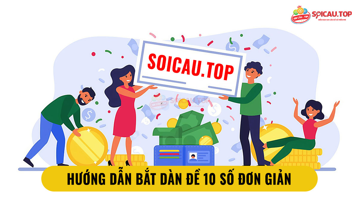 Cách bắt dàn đề 10 số đơn giản