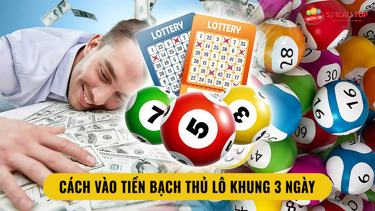 Cách vào tiền bạch thủ lô khung 3 ngày