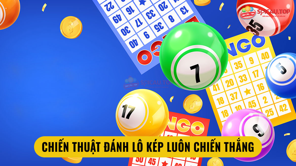 Những chiến thuật đánh lô kép luôn chiến thắng