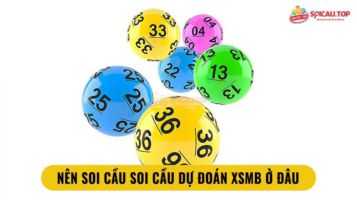 Nên soi cầu soi cầu dự đoán XSMB ở đâu