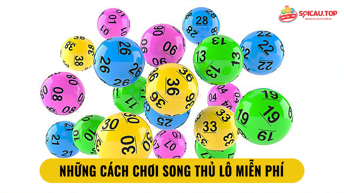 Cách chơi song thủ lô miễn phí