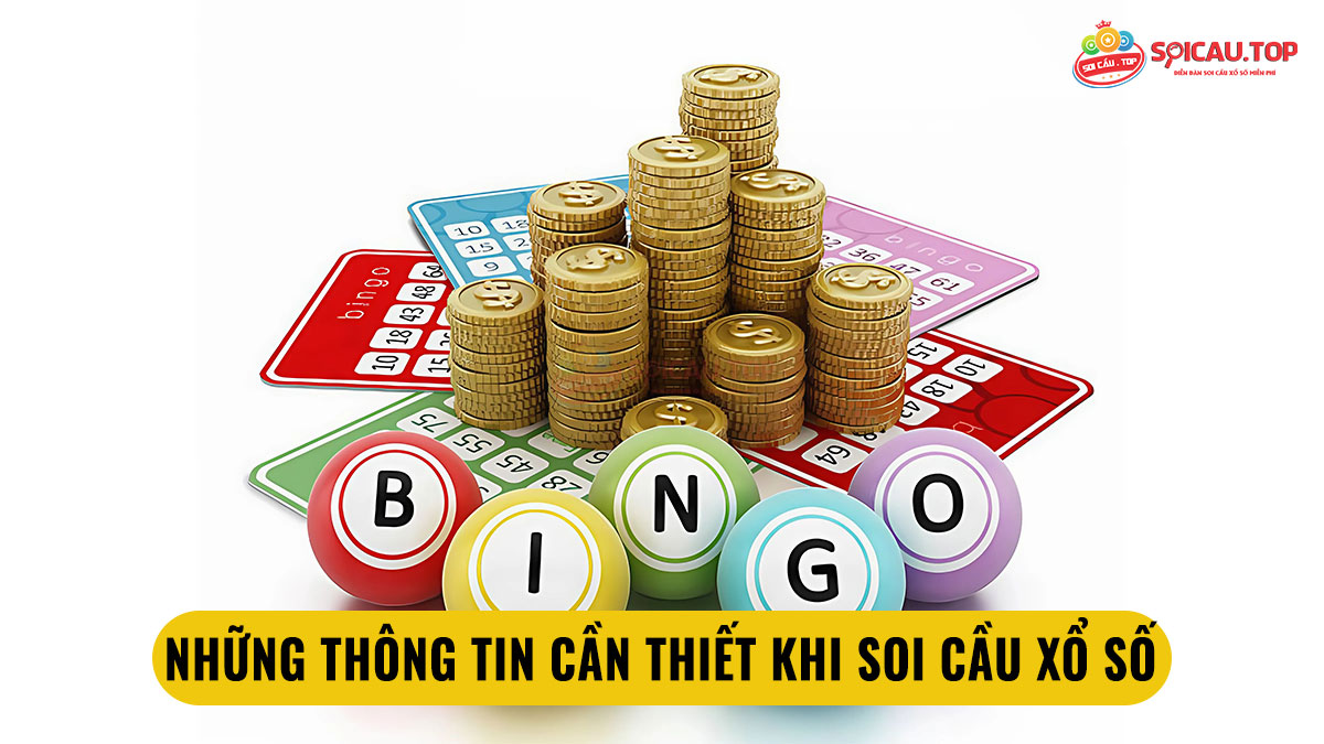 Những thông tin cần thiết khi soi cầu xổ số