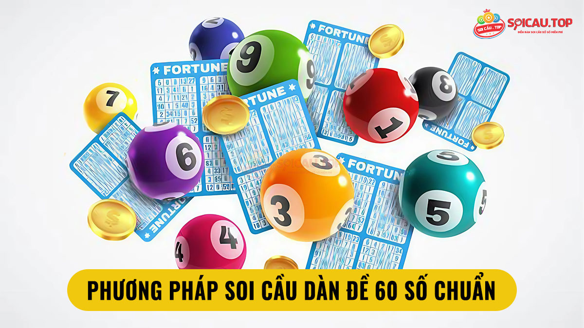 Phương pháp soi cầu dàn đề 60 số chuẩn