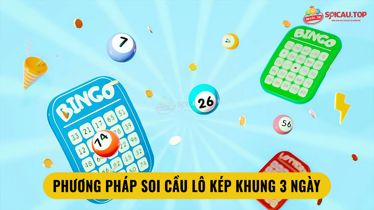 Phương pháp soi cầu lô kép khung 3 ngày