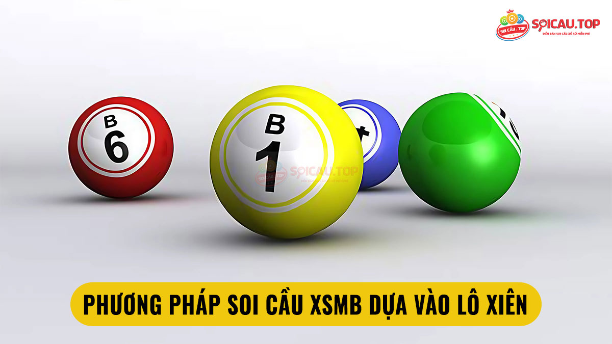 Phương pháp soi cầu xsmb dựa vào lô xiên