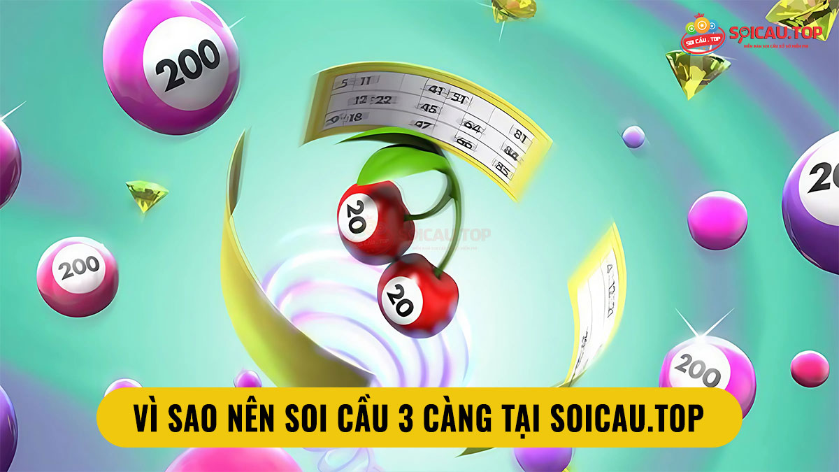 Vì sao nên soi cầu 3 càng tại soicau.top