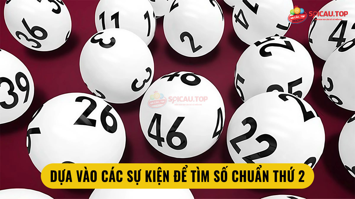 Dựa vào các sự kiện để tìm số may mắn thứ 2