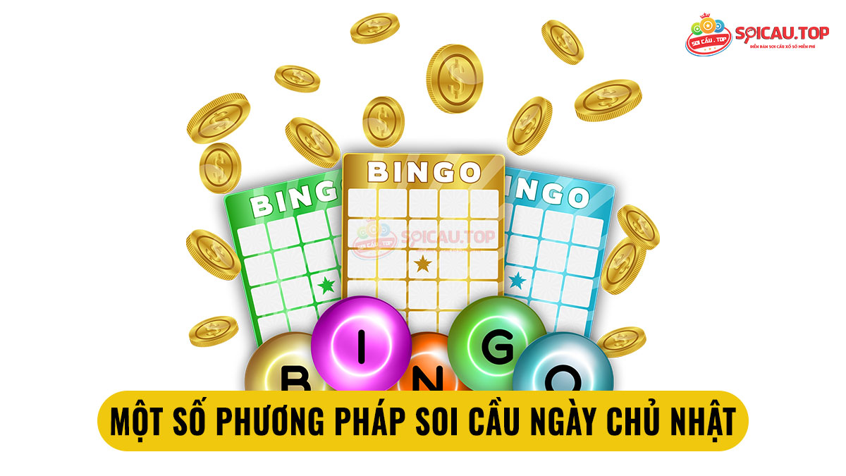 Một số phương pháp soi cầu ngày chủ nhật