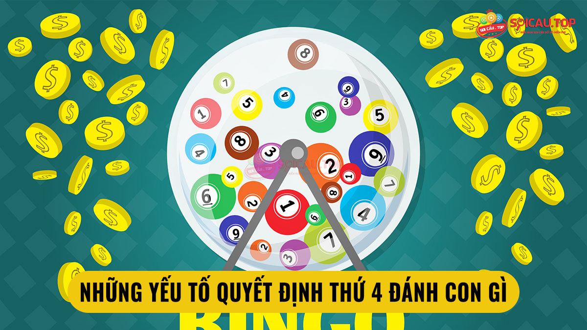 Những yếu tố quyết định thứ 4 đánh con gì