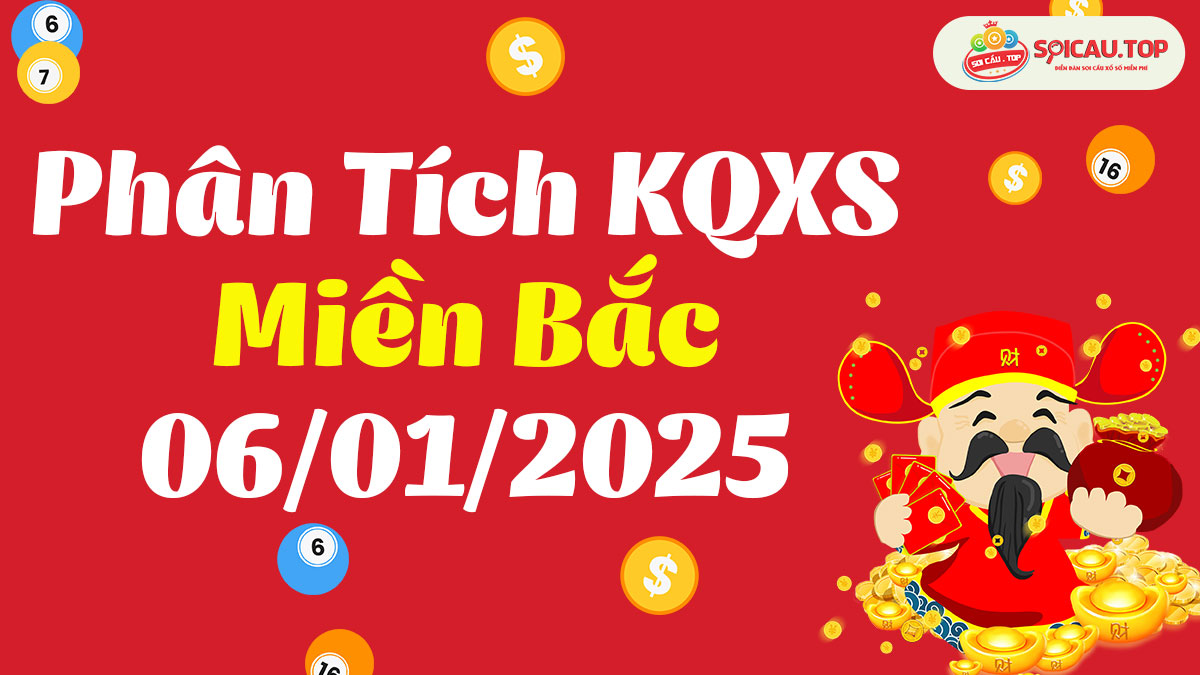 Soi cầu XSMB ngày 06/01/2025