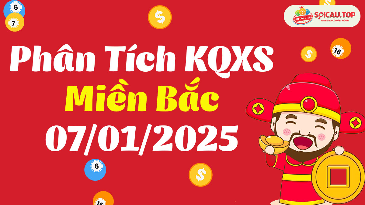 Soi cầu XSMB ngày 07/01/2025