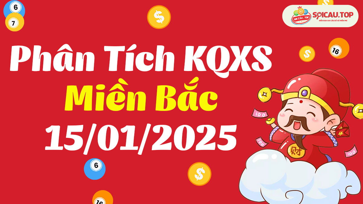 Soi cầu XSMB ngày 15/01/2025