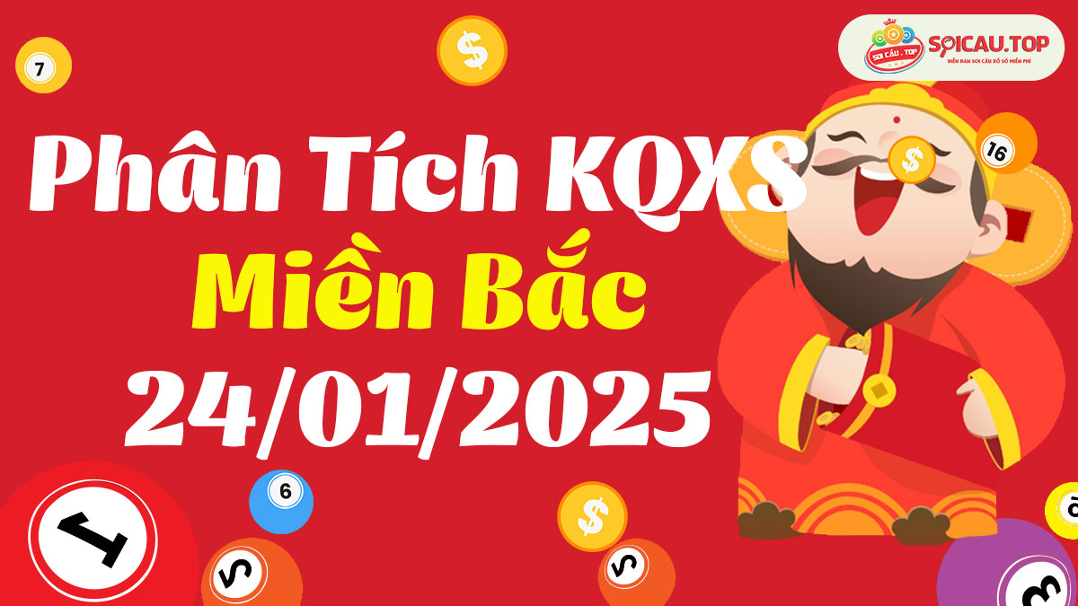 Soi cầu XSMB ngày 24/01/2025