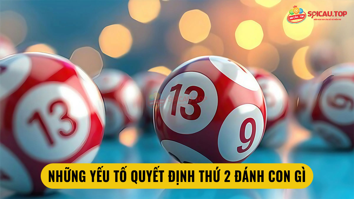 Yếu tố quyết định thứ 2 đánh con gì