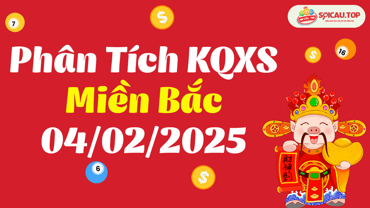 Soi cầu XSMB ngày 04/02/2025