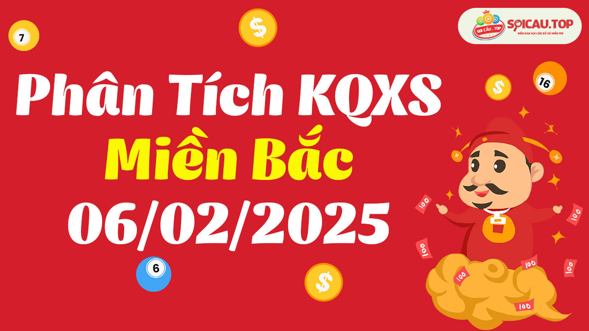 Soi cầu XSMB ngày 06/02/2025