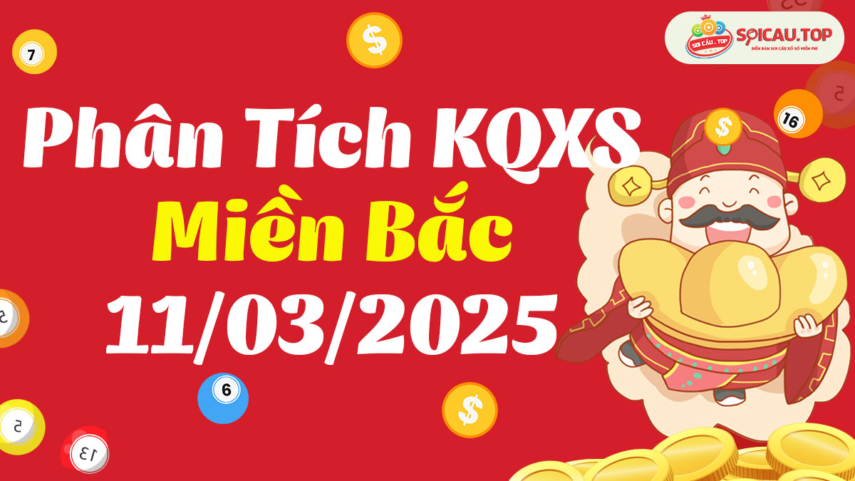 Soi cầu XSMB ngày 11/03/2025