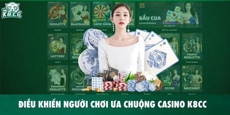 Điểm khiến người chơi ưa chuộng Casino trực tuyến K8CC