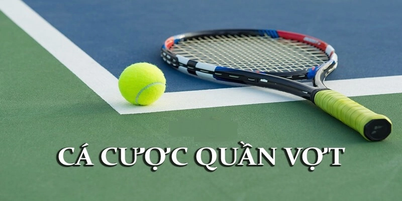 Cá Cược với môn quần vợt tennis thú vị hơn bạn tưởng