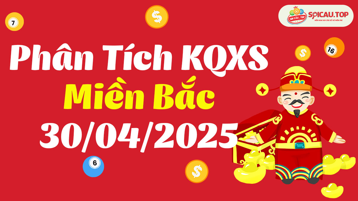 Soi cầu XSMB ngày 30/04/2025