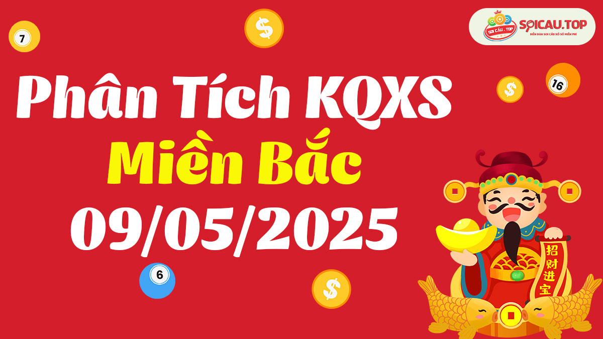 Soi cầu XSMB ngày 09/05/2025
