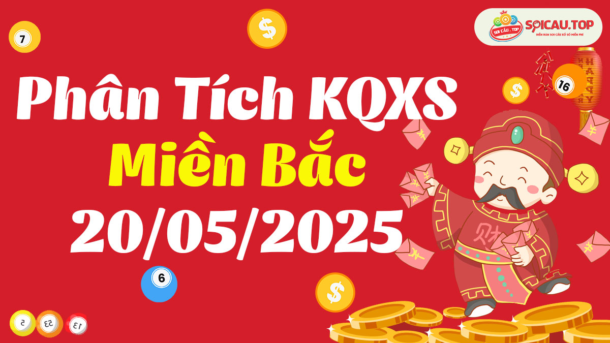 Soi cầu XSMB ngày 20/05/2025