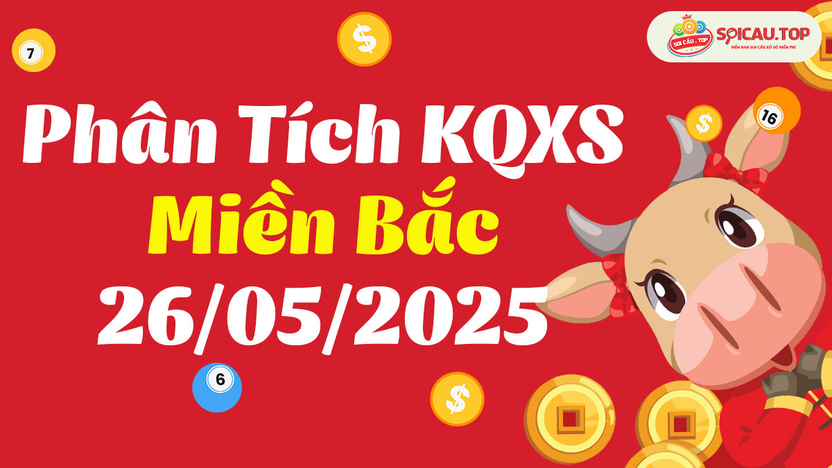 Soi cầu XSMB ngày 26/05/2025