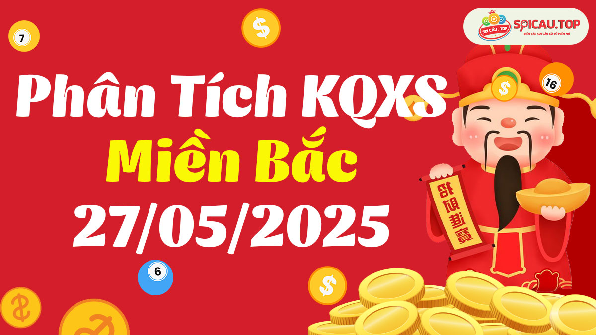 Soi cầu XSMB ngày 27/05/2025