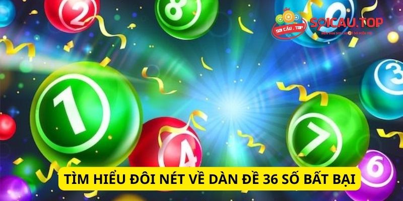 Tìm hiểu về dàn đề 36 số bất bại VIP hôm nay và cách bắt chuẩn