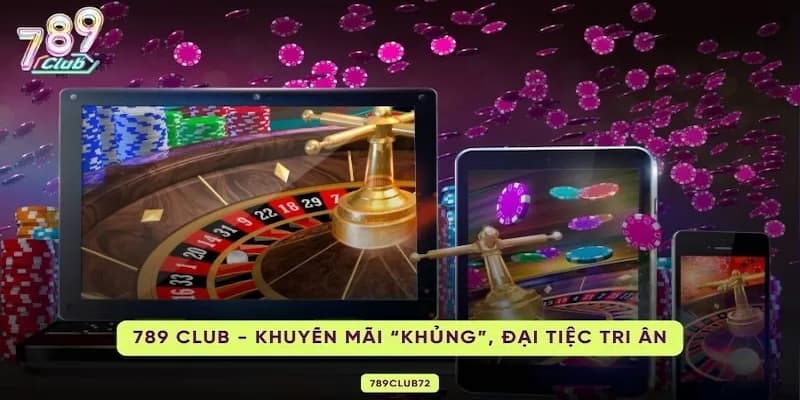 Khuyến mãi tại 789Club có những gì cho game thủ?