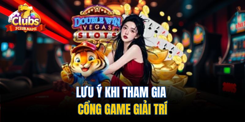 Những của điểm cần phải thận trọng khi chơi tại cổng game