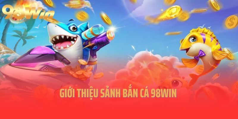 Bắn cá 98win có chơi trên điện thoại được không?