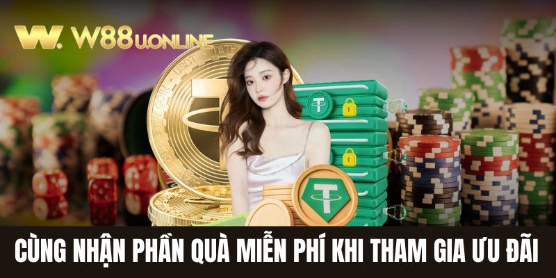 Cùng nhận phần quà miễn phí khi tham gia ưu đãi