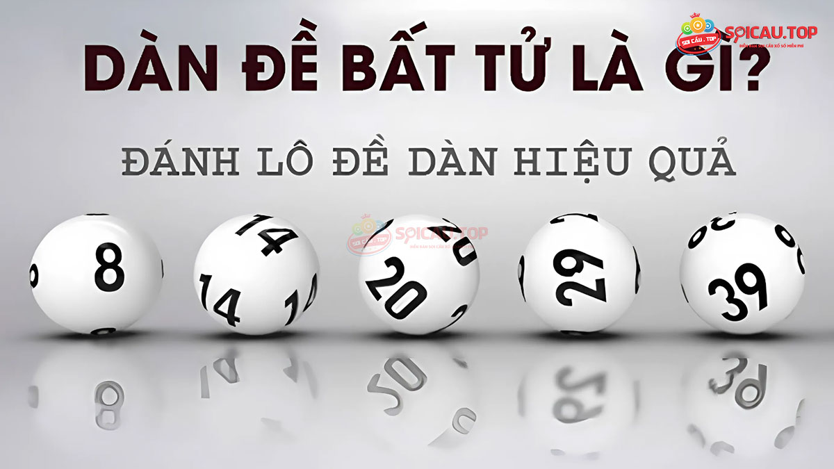 Soi cầu dàn đề bất tử miền bắc miễn phí chính xác hôm nay