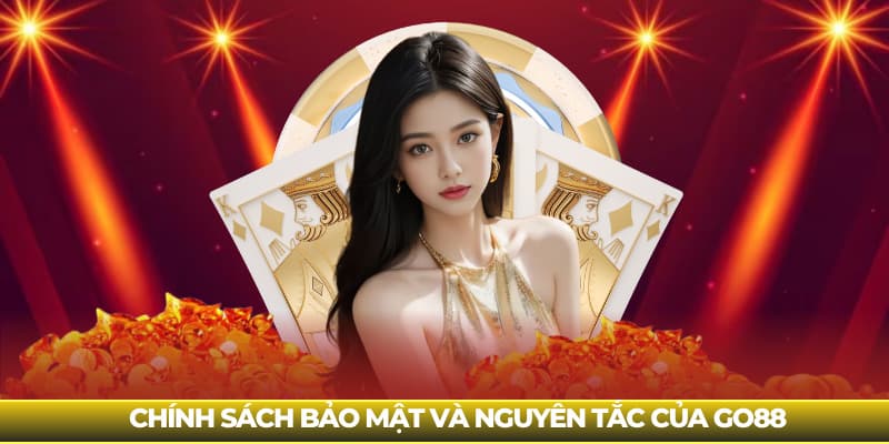 Go88 – Chính Sách Bảo Mật Và Nguyên Tắc An Toàn Sân Chơi
