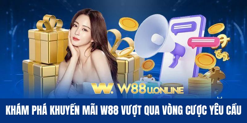 W88 – Khuyến Mãi Thưởng Lớn, Đa Dạng Phát Hành 2025