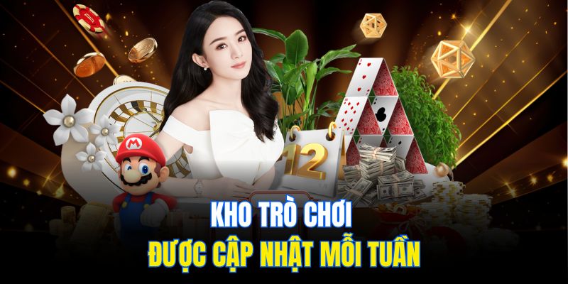 Kho trò chơi được cập nhật mỗi tuần
