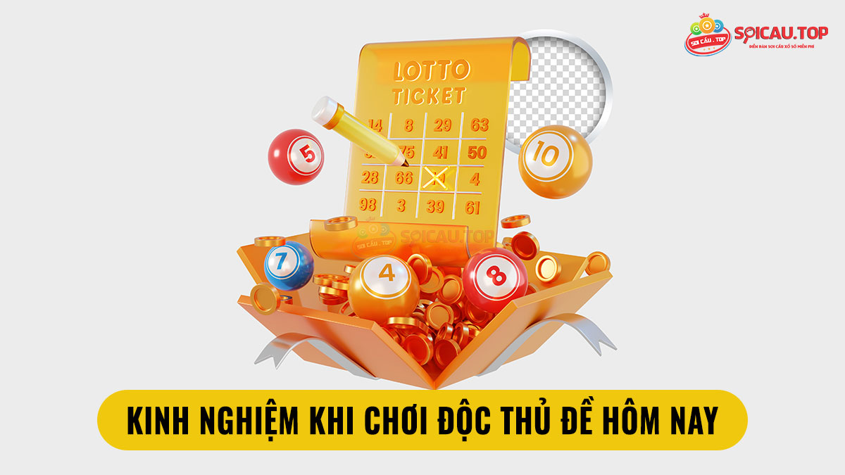 Kinh nghiệm khi chơi độc thủ đề hôm nay từ chuyên gia