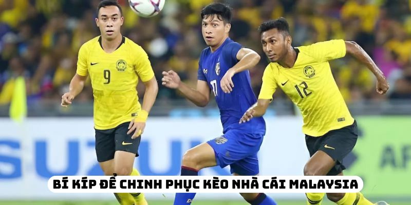 Mẹo chơi kèo Malaysia hiệu quả – Bỏ túi ngay những bí quyết từ cao thủMẹo chơi kèo Malaysia hiệu quả – Bỏ túi ngay những bí quyết từ cao thủ