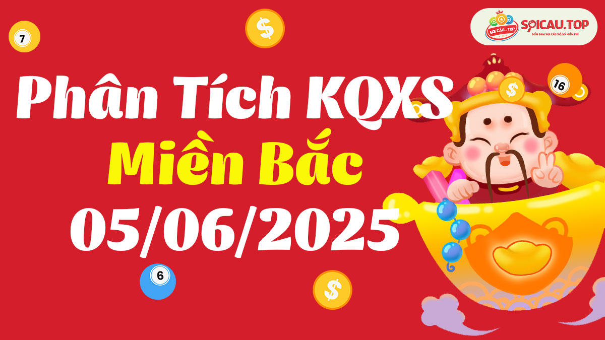 Soi cầu XSMB ngày 05/06/2025