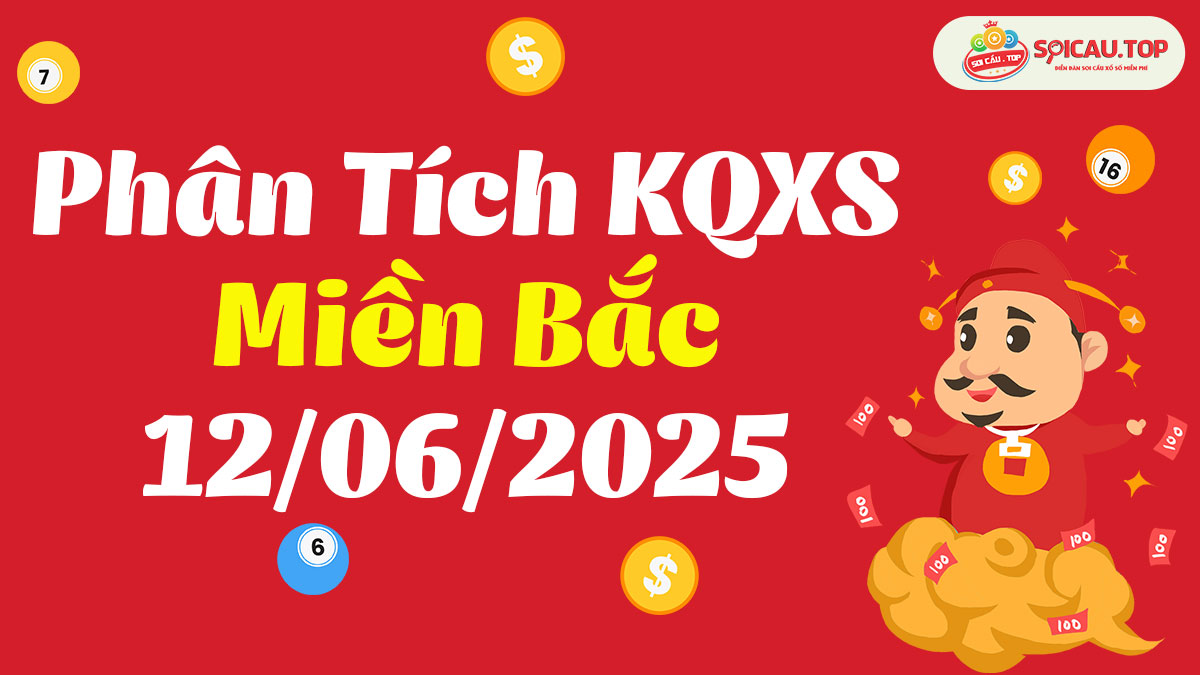 Soi cầu XSMB ngày 12/06/2025