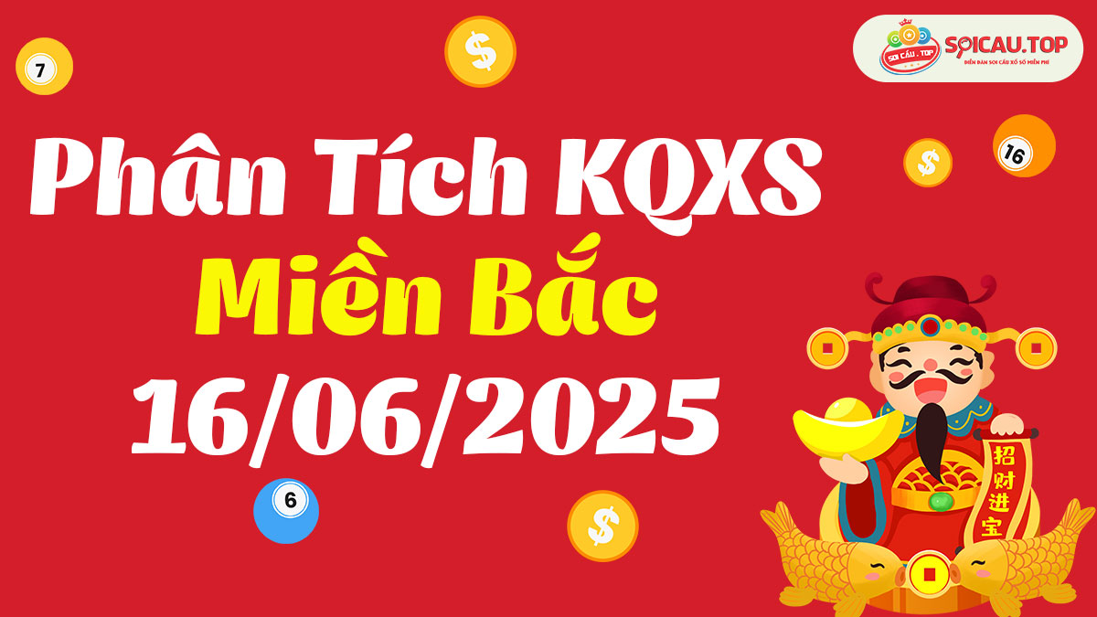 Soi cầu XSMB ngày 16/06/2025