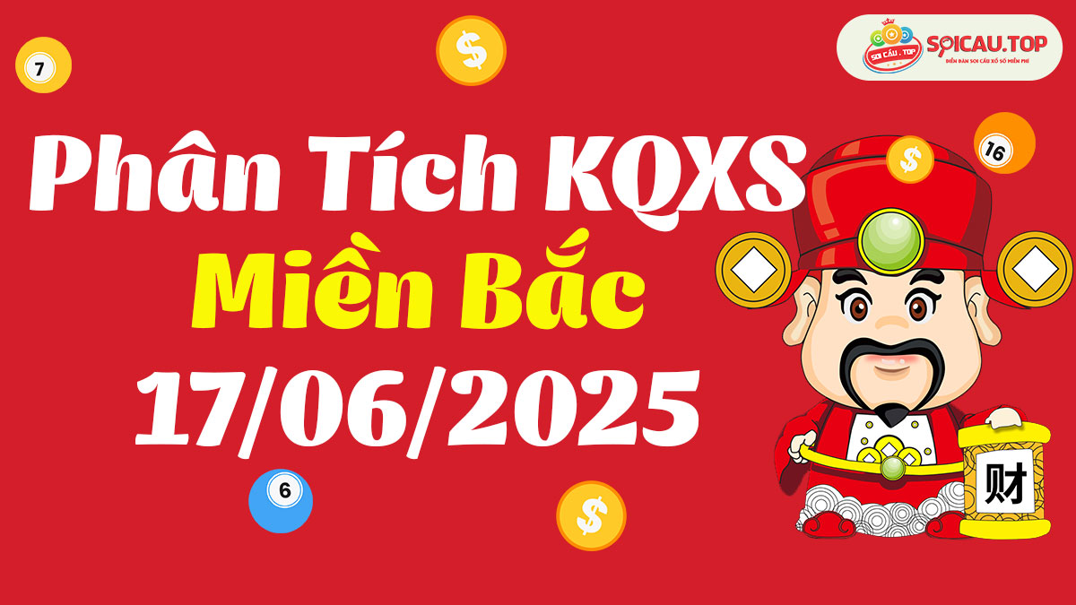 Soi cầu XSMB ngày 17/06/2025