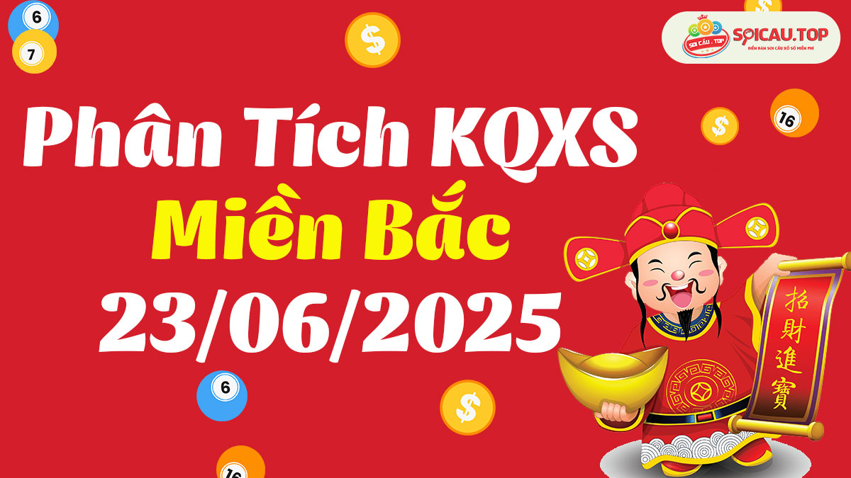 Soi cầu XSMB ngày 23/06/2025