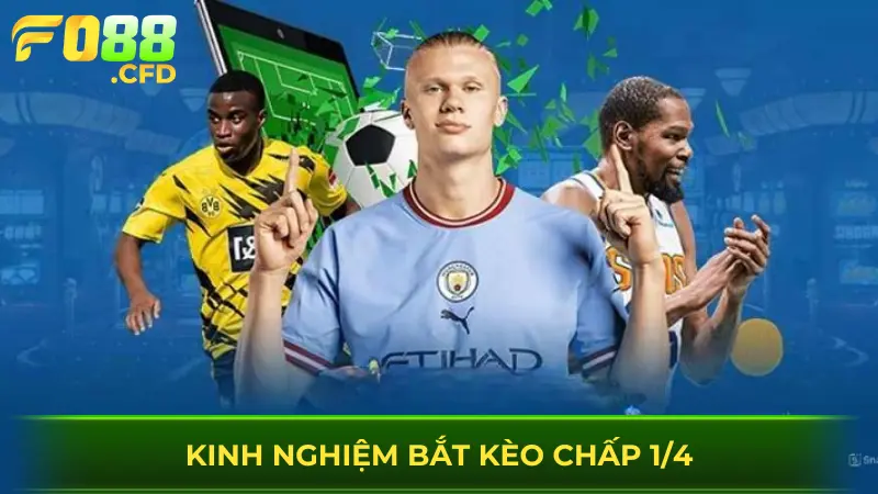 Chiến thuật soi kèo chấp 1/4 bất bại