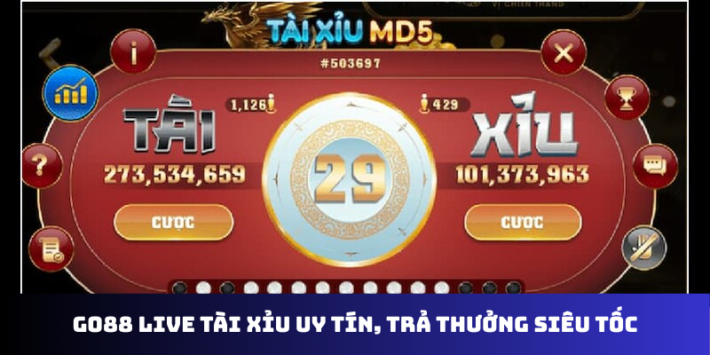Go88 live tài xỉu uy tín, trả thưởng siêu tốc